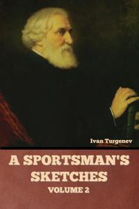Sportsman's Sketches, Volume 2