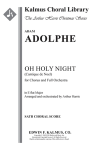 O Holy Night (Cantique de Noel - Original Key): Choral Score