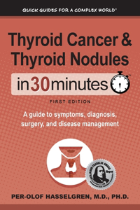 Thyroid Cancer and Thyroid Nodules In 30 Minutes