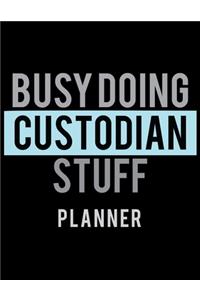 Busy Doing Custodian Stuff Planner