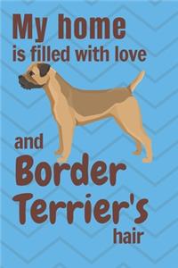 My home is filled with love and Border Terrier's hair