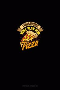 Trombone will Play For (Pizza)