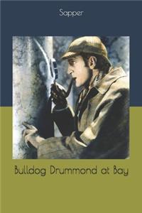Bulldog Drummond at Bay