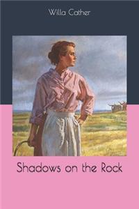 Shadows on the Rock