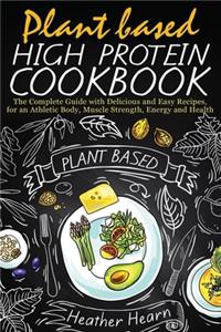 Plant Based High Protein Cookbook