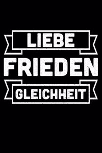 Liebe Frieden Gleichheit