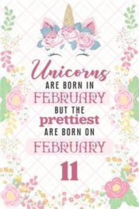 Unicorns Are Born In February But The Prettiest Are Born On February 11