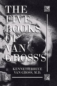Five Books of Van Gross's