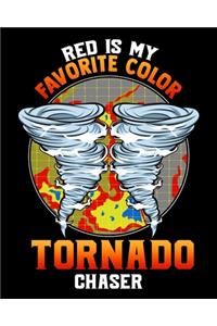 Red Is My Favorite Color Tornado Chaser