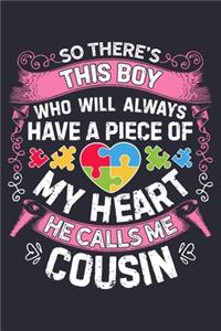 So Theres This Boy Who Will Always Have a Piece of My Heart He Calls Me Cousin