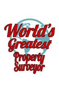 World's Greatest Property Surveyor