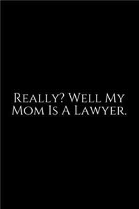 Really Well My Mom