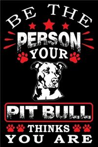Be The Person Your Pit Bull Thinks You Are
