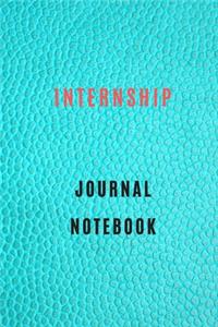 Internship Journal organization notebook Diary - Log - For Recording Internship Goals, Daily Activities, & Thoughts, History