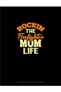 Rockin' The Firefighter Mom Life