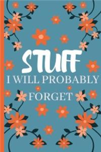 Stuff I Will Probaly Forget