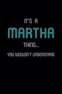 It's A Martha Thing, You Wouldn't Understand