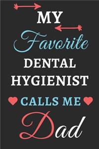 My Favorite Dental hygienist Calls Me Dad