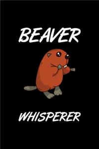 BEAVER- Beaver Whisperer