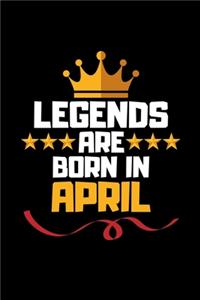 Legends Are Born In April