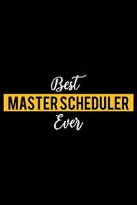 Best Master Scheduler Ever: Lined Journal for Daily Use, Gift for Master Scheduler