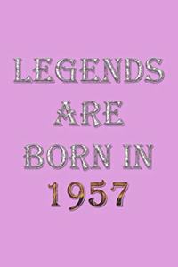 Legends Are Born In 1957 Notebook