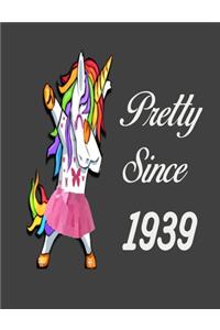 Pretty Since 1939
