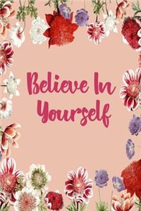 Believe In Yourself