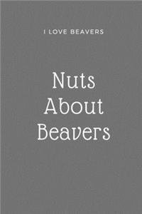 I Love Beaver Notebook - Nuts About Beavers