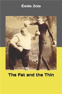 The Fat and the Thin