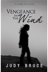 Vengeance in the Wind