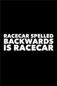 Racecar Spelled Backwards is Racecar