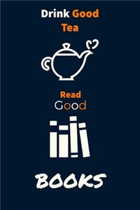 Drink good tea