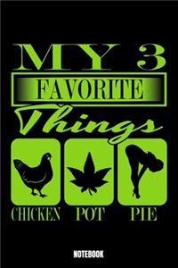 My 3 Favorite Things Chicken Pot Pie Notebook: Thug Life Notizbuch: Notizbuch A5 punktierte 110 Seiten, Notizheft / Tagebuch / Reise Journal, perfektes Geschenk für Sie, Ihre Familie und Freunde,