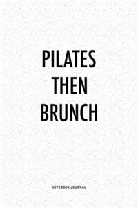 Pilates Then Brunch