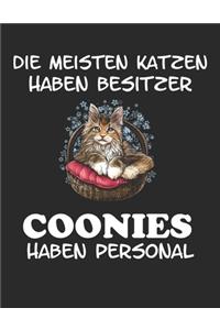 Die meisten Katzen haben Besitzer Coonies haben Personal