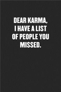Dear Karma, I Have a List of People You Missed