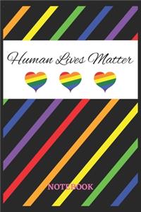 HUMAN LIVES MATTER Notebook