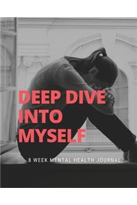 Deep Dive Into Myself