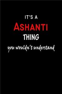 It's a Ashanti Thing You Wouldn't Understandl