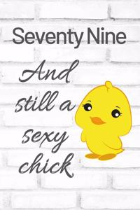 Seventy Nine And Still A Sexy Chick
