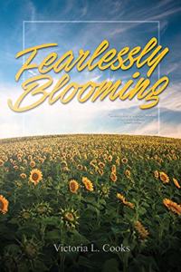 Fearlessly Blooming