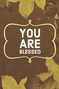 You are Blessed