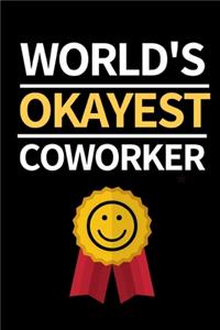 World's Okayest Coworker