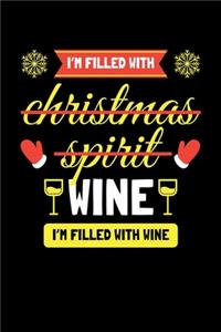 I'm fille with Christmas Spirit Wine Im Filled with wine