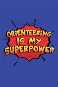Orienteering Is My Superpower