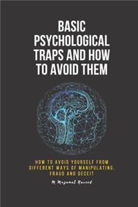 Basic psychological traps and how to avoid them
