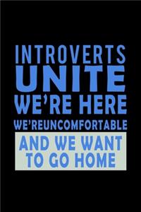 Introverts Unite We're Here, We're Uncomfortable And We Want To Go Home