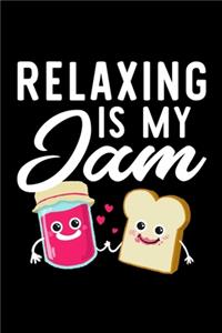 Relaxing Is My Jam