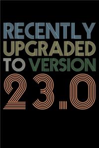 Recently Upgraded To Version 23.0